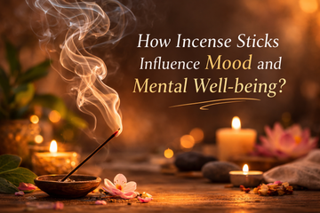 How Incense Sticks Influence Mood & Mental Wellbeing?