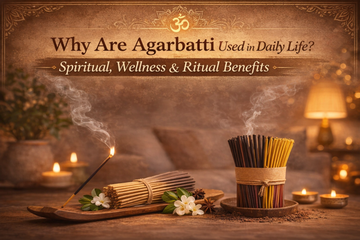 Why Are Agarbatti Used in Daily Life? Spiritual & Wellness Ritual Benefits