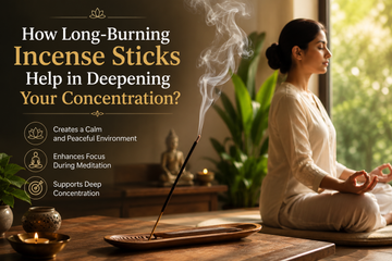How Long-Burning Incense Sticks Help in Deepening Your Concentration?