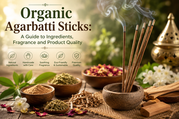 Organic Agarbatti Sticks: A Guide to Ingredients, Fragrance and Product Quality